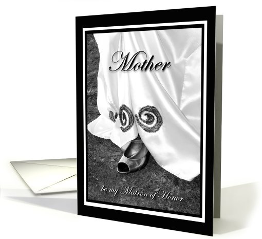 Mother be my Matron of Honor Wedding Dress and Shoe card (694424)