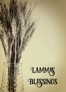 Lammas Day Blessings...