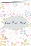 Happy Easter in Irish Gaelic, Cisc Shona dhuit, teal, pink florals card