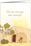 Christian Easter wishes in Portuguese (He is risen), empty tomb card