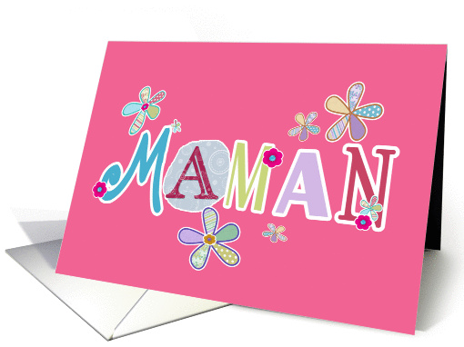 Maman, happy mother's day in French, letters and flowers, pink card
