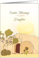 Easter Blessings to my daughter, empty tomb, Luke 24:6 card
