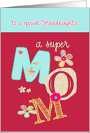 to a special granddaughter, happy mother’s day, letters & florals card