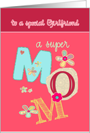 to a special girlfriend, happy mother’s day, letters & florals card