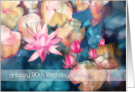 Happy 90th Birthday, Mom, watercolor painting, water lillies card