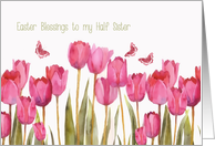 Easter Blessings to my half sister, scripture, tulips card