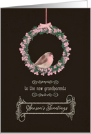 To the new grandparents, Season’s Tweetings, robin & wreath card