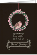 For my neighbor, Season’s Tweetings, robin & wreath card