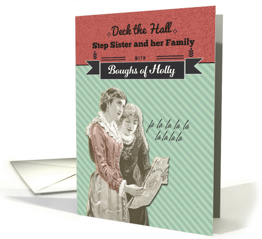 For Step Sister and her Family, Deck the Hall, Vintage Christmas card