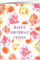 Happy Birthday, Olivia, pink and yellow Roses card