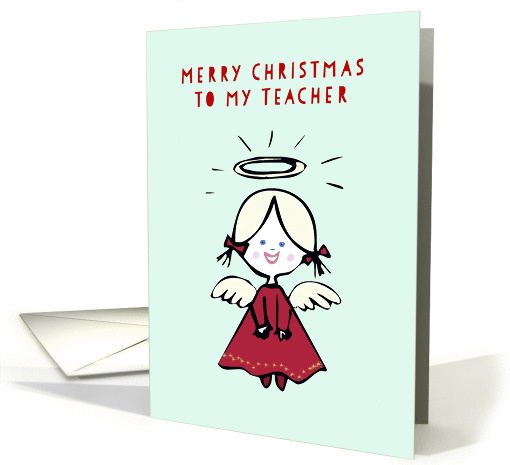To my Teacher, Merry Christmas, Angel card (230437)