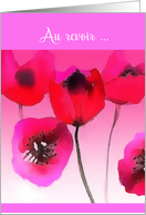 Au revoir, Good Bye in French, pink Poppies card