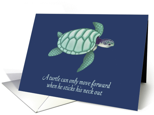 Encouragement, Move forward, Turtle card (312940)