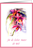 fr die liebste Mutter der Welt orchids card