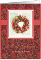 Merry Christmas to a special Friend, Wreath card