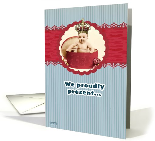 proudly present  little prince, new baby boy birth announcement card