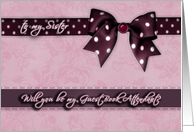 to my sister, please be my guest book attendant, bow and ribbon effect card