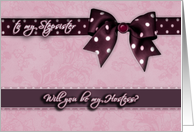 to my stepsister, please be my hostess, bow and ribbon effect card
