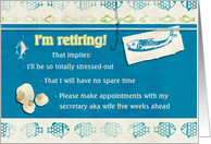 I am retiring, fish, shells, humor card