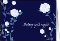 happy father’s day in Hungarian,boldog apk napjt, white roses, blue card