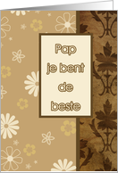 pap, je bent de beste, dutch happy father’s day card, brown tan floral ornaments card