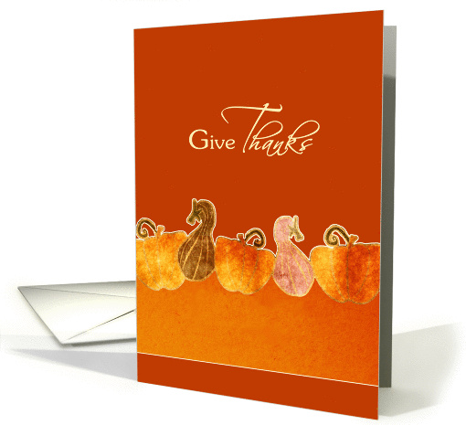 give thanks, happy thanksgiving card, pumpkins and gourds card