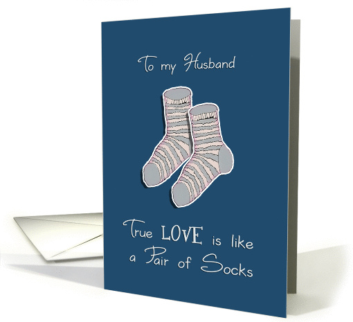 To my Husband, I love you, we're the perfect pair, socks card (891729)