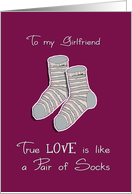To my girlfriend, I love you, we’re the perfect pair, socks card
