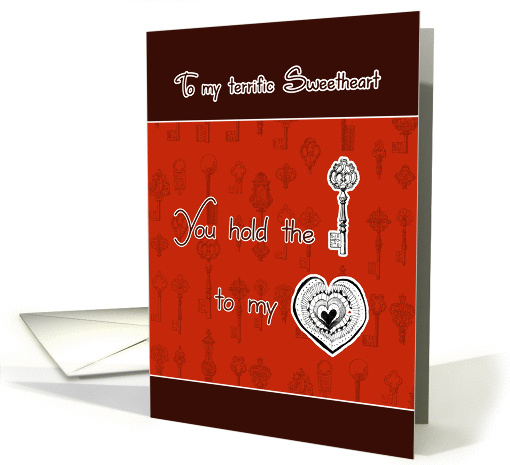 to my terrific Sweetheart, I love you, you hold key to my heart card