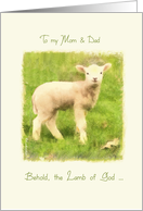 to my mom & dad, lamb of God, Christian Easter card, John 1:29 card