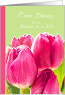 To my Grandson & Wife, Easter Blessings, Christian card, tulips card