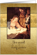 Merry Christmas to my half sister, nativity, gold effect card
