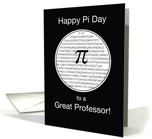 Pi Day to Professor Black and White 3 14 Circle card (1011025)