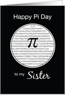 Pi Day to Sister Black and White 3 14 Circle card