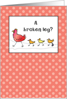 Feel Better Broken Leg Cast Chickens card