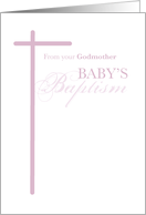 From Godmother on Baptism of Girl Pink Cross card