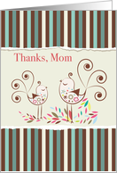 Thanks Mom Cute Birds on Stripes card