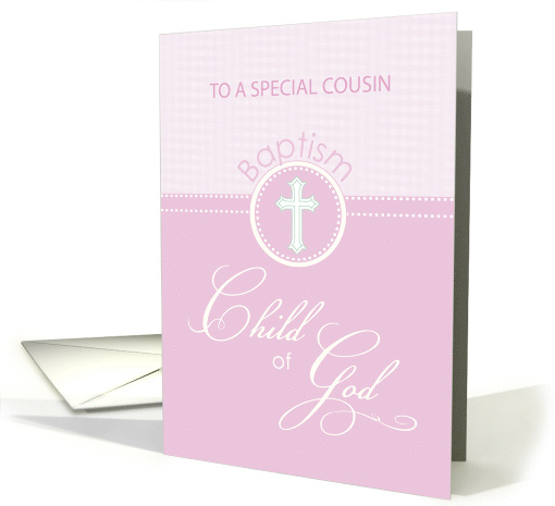 Cousin Baptism Congratulations Pink Child of God card (1366174)