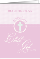 Cousin Baptism Congratulations Pink Child of God card