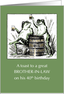 Brother in Law 40th Birthday Frogs Toasting with Beer card