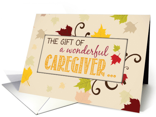 Caregiver Thanksgiving Gift Fall Leaves card (1502520)