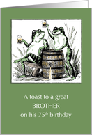 Brother 75th Birthday Frogs Toasting with Beer card