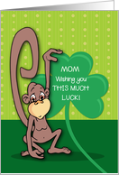 Custom Relationship Mom St Patricks Day Monkey with Shamrock card