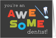 Dentist Appreciation Day Awesome card