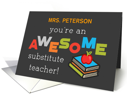 Personalize Name Substitute Teacher Appreciation Day Awesome card