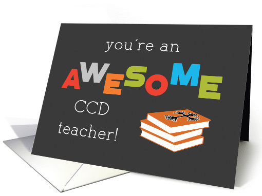 CCD Teacher Appreciation Day Religion Book Awesome card (1518856)