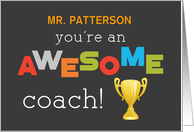Personalize Name Coach Teacher Appreciation Trophy Awesome card