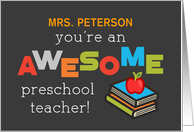 Personalize Name Preschool Teacher Appreciation Day Awesome card