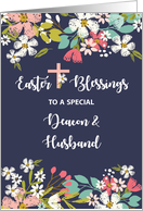 Deacon and Husband Easter Blessings of Risen Christ Flowers on Navy card