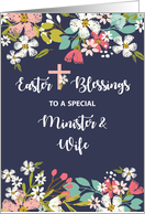 Minister and Wife Easter Blessings of Risen Christ Flowers on Navy card